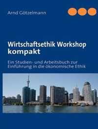 Wirtschaftsethik Workshop kompakt