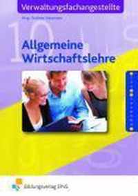 Allgemeine Wirtschaftslehre für Verwaltungsfachangestellte. Lehr-/Fachbuch