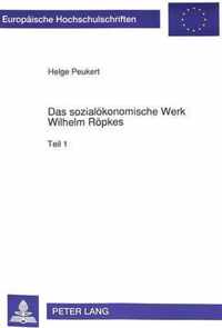 Das Sozialoekonomische Werk Wilhelm Roepkes