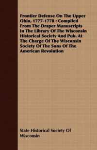 Frontier Defense On The Upper Ohio, 1777-1778