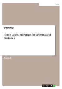 Home Loans. Mortgage for veterans and militaries