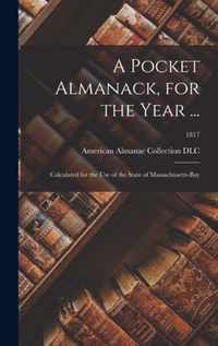 A Pocket Almanack, for the Year ...