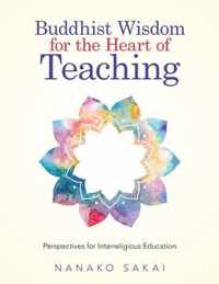 Buddhist Wisdom for the Heart of Teaching
