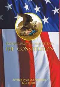 Preserve, Protect, and Defend the Constitution