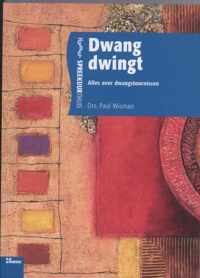 Dwang Dwingt