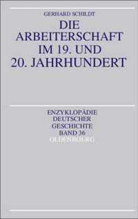 Die Arbeiterschaft Im 19. Und 20. Jahrhundert