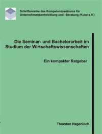 Die Seminar- und Bachelorarbeit im Studium der Wirtschaftswissenschaften