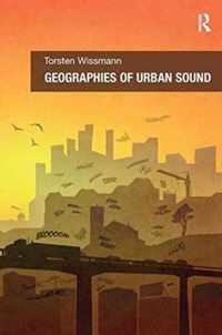 Geographies of Urban Sound