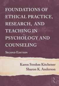 Foundations of Ethical Practice, Research, and Teaching in Psychology and Counseling