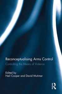 Reconceptualising Arms Control