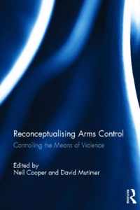 Reconceptualising Arms Control