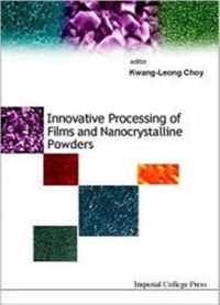 Innovative Processing Of Films And Nanocrystalline Powders
