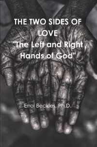 THE TWO SIDES OF LOVE The Left and Right Hands of God