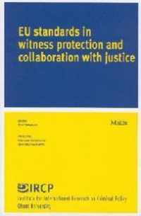 Eu Standards in Witness Protection and Collaboration with Justice