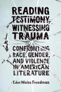 Reading Testimony, Witnessing Trauma