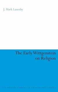 The Early Wittgenstein on Religion