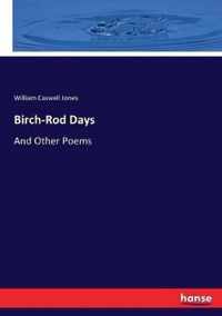 Birch-Rod Days