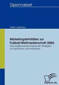 Marketingaktivitaten zur Fussball-Weltmeisterschaft 2006