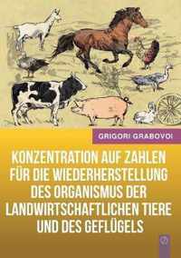 Konzentration auf Zahlen fur die Wiederherstellung des Organismus der landwirtschaftlichen Tiere und des Geflugels (GERMAN Version)
