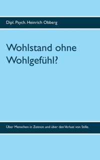 Wohlstand ohne Wohlgefuhl?