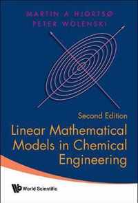 Linear Mathematical Models In Chemical Engineering (Second Edition)