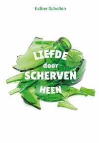 Liefde door scherven heen