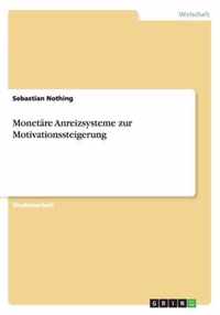 Monetare Anreizsysteme zur Motivationssteigerung