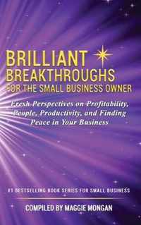 Brilliant Breakthroughs For The Small Business Owner