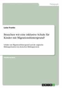 Brauchen wir eine inklusive Schule fur Kinder mit Migrationshintergrund?