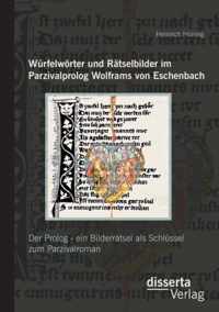 Wurfelwoerter und Ratselbilder im Parzivalprolog Wolframs von Eschenbach