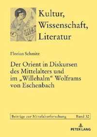 Der Orient in Diskursen Des Mittelalters Und Im  Willehalm  Wolframs Von Eschenbach