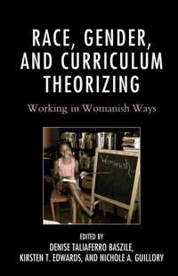 Race, Gender, and Curriculum Theorizing