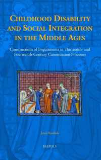 Childhood Disability and Social Integration in the Middle Ages