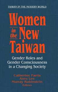 Women in the New Taiwan: Gender Roles and Gender Consciousness in a Changing Society