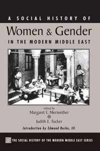 A Social History Of Women And Gender In The Modern Middle East