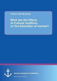 What Are the Effects of Cultural Traditions on the Education of Women? (the Study of the Tumbuka People of Zambia)