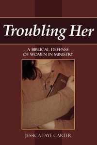 Troubling Her