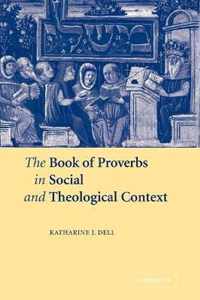 The Book of Proverbs in Social and Theological Context