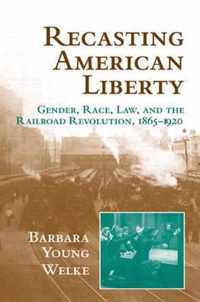 Recasting American Liberty