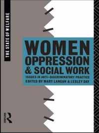 Women, Oppression and Social Work: Issues in Anti-Discriminatory Practice