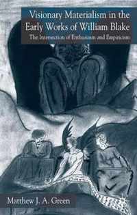 Visionary Materialism In The Early Works Of William Blake