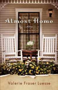 Almost Home - A Novel