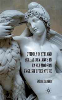 Ovidian Myth and Sexual Deviance in Early Modern English Literature