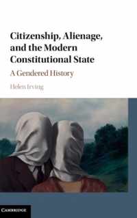 Citizenship, Alienage, and the Modern Constitutional State