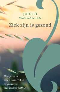 Ziek zijn is gezond - Judith van Gaalen - Paperback (9789082337662)