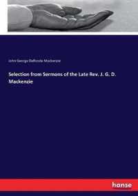 Selection from Sermons of the Late Rev. J. G. D. Mackenzie