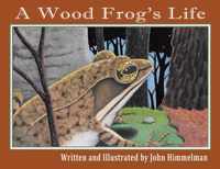 A Wood Frog's Life