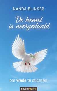 De hemel is neergedaald om vrede te stichten