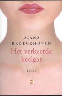 Het verkeerde keelgat - Diane Broeckhoven - Paperback (9789460014413)