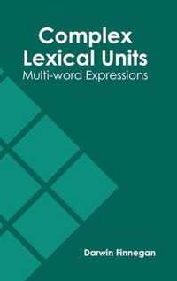 Complex Lexical Units